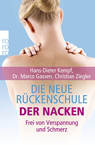 9783499627446: Die neue Rckenschule: der Nacken: Frei von Verspannung und Schmerz (rororo Sachbuch)