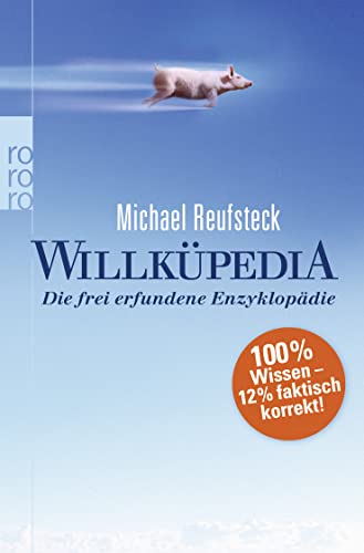 Willküpedia. Die frei erfundene Enzyklopädie