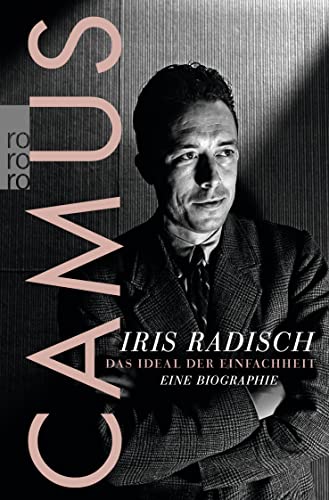 9783499628016: Camus: Das Ideal der Einfachheit – Eine Biographie