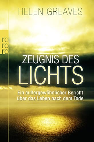 Stock image for Zeugnis des Lichts: Ein auergewhnlicher Bericht ber das Leben nach dem Tode for sale by medimops