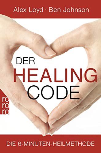 Beispielbild fr Der Healing Code: Die 6-Minuten-Heilmethode zum Verkauf von WorldofBooks