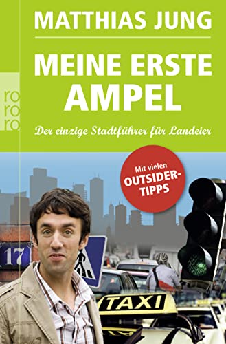 Stock image for Meine erste Ampel: Der einzige Stadtfhrer fr Landeier for sale by medimops