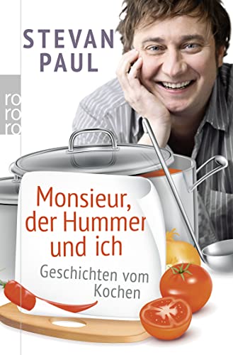 Stock image for Monsieur, der Hummer und ich: Geschichten vom Kochen for sale by medimops