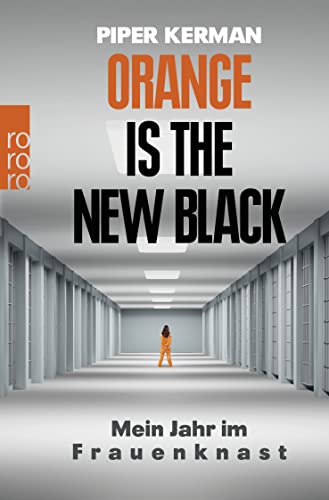 9783499628801: Orange Is the New Black: Mein Jahr im Frauenknast