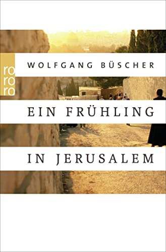 Ein Frühling in Jerusalem - Büscher, Wolfgang