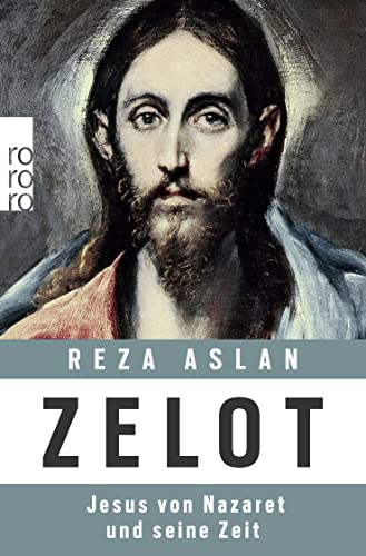 9783499628825: Zelot: Jesus von Nazaret und seine Zeit