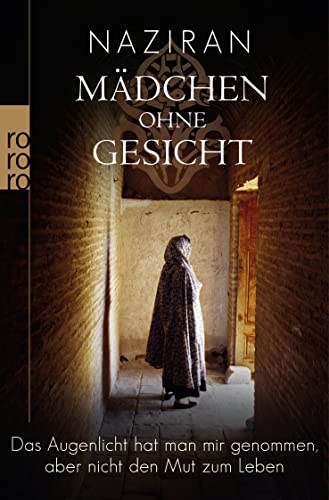 Beispielbild fr Mdchen ohne Gesicht: Das Augenlicht hat man mir genommen, aber nicht den Mut zum Leben zum Verkauf von medimops