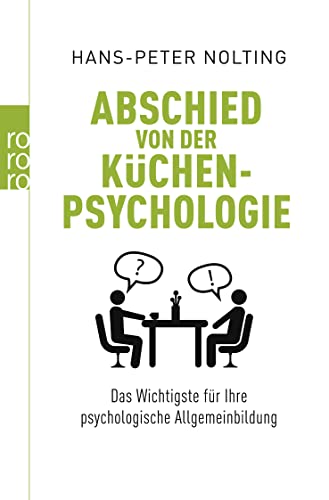 Stock image for Abschied von der Kchenpsychologie: Das Wichtigste fr Ihre psychologische Allgemeinbildung for sale by medimops