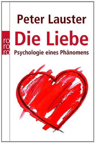 9783499629822: Die Liebe: Psychologie eines Phnomens