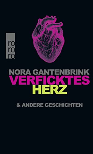 9783499630392: Verficktes Herz: und andere Geschichten: 63039