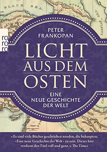 Beispielbild fr Licht aus dem Osten: Eine neue Geschichte der Welt zum Verkauf von medimops