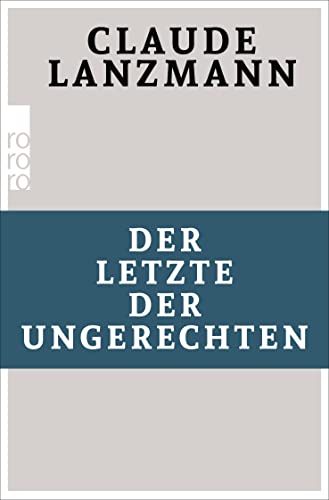 Beispielbild fr Der Letzte der Ungerechten zum Verkauf von medimops