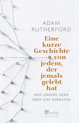 9783499632761: Eine kurze Geschichte von jedem, der jemals gelebt hat: Was unsere Gene ber uns verraten