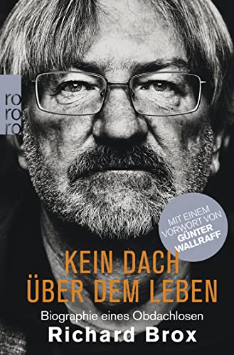 Kein Dach über dem Leben: Biographie eines Obdachlosen - Brox, Richard