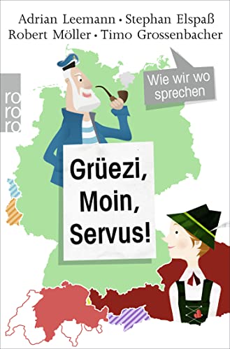 Stock image for Grüezi, Moin, Servus!: Wie wir wo sprechen for sale by AwesomeBooks