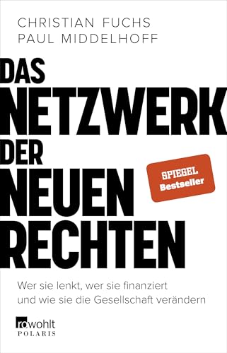 Stock image for Das Netzwerk der Neuen Rechten: Wer sie lenkt, wer sie finanziert und wie sie die Gesellschaft verndern for sale by medimops