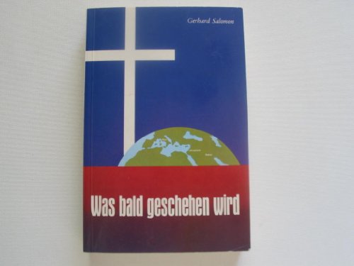 Was bald geschehen wird. - Salomon, Gerhard