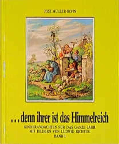 9783501001325: ...denn ihrer ist das Himmelreich. Andachten fr Kinder zu Holzschnitten von Ludwig Richter (Livre en allemand)