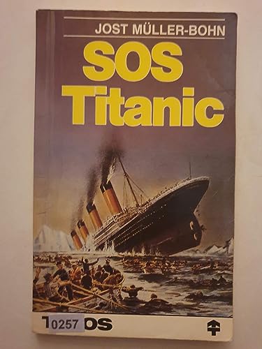 Imagen de archivo de SOS - Titanic a la venta por antiquariat rotschildt, Per Jendryschik