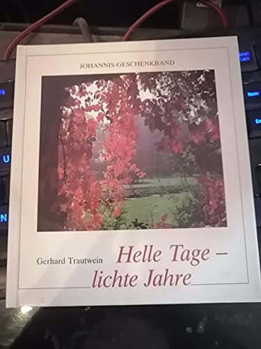 Stock image for Helle Tage - lichte Jahre: Bildmeditationen zur zweiten Lebenshlfte (SJD-Bild-Text-Bnde) for sale by Gabis Bcherlager