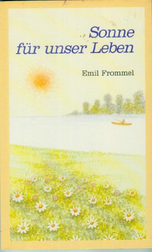 Stock image for Sonne fr unser Leben. Gedanken und Erzhlungen ber Passion, Ostern, Himmelfahrt, Pfingsten und sonstiges for sale by Versandantiquariat Felix Mcke