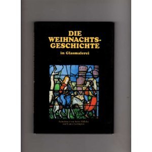 Beispielbild fr Die Weihnachtsgeschichte in Glasmalerei zum Verkauf von Versandantiquariat Felix Mcke