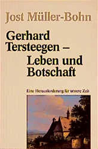 Stock image for Gerhard Tersteegen - Leben und Botschaft: Eine Herausforderung fr unsere Zeit for sale by medimops