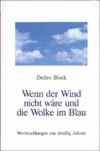 Beispielbild fr Wenn der Wind nicht wre und die Wolke im Blau zum Verkauf von Leserstrahl  (Preise inkl. MwSt.)