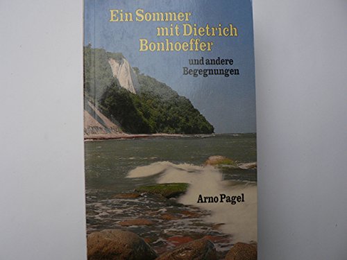 Beispielbild fr Ein Sommer mit Dietrich Bonhoeffer. Und andere Begegnungen zum Verkauf von Versandantiquariat Felix Mcke