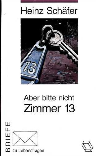 Stock image for Aber bitte nicht in Zimmer 13 for sale by Versandantiquariat Felix Mcke