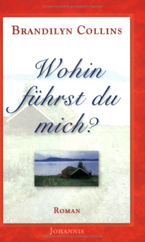 Wohin fÃ¼hrst du mich? (9783501014431) by Collins, Brandilyn