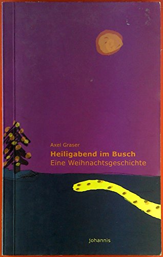 9783501014691: Heiligabend im Busch: Eine Weihnachtsgeschichte - Graser, Axel