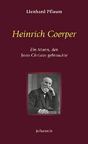 Imagen de archivo de Heinrich Coerper: Ein Mann, den Jesus Christus gebrauchte (TELOS - Taschenbcher) a la venta por Gabis Bcherlager