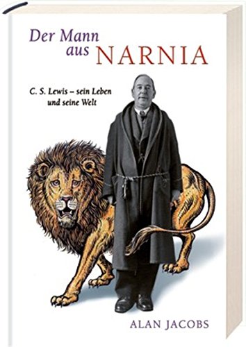 9783501015629: Der Mann aus Narnia: C. S. Lewis - sein Leben und seine Welt