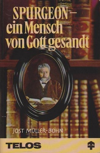 Stock image for Spurgeon - ein Mensch von Gott gesandt for sale by medimops