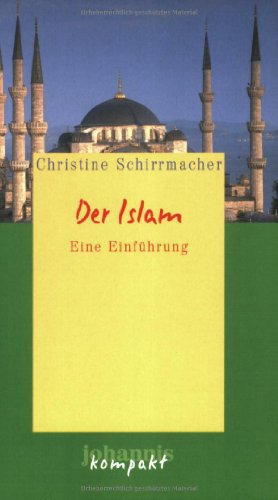Der Islam: Eine Einführung eine Einführung - Schirrmacher, Christine