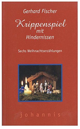 Beispielbild fr Krippenspiel mit Hindernissen. Sechs Weihnachtserzhlungen zum Verkauf von medimops