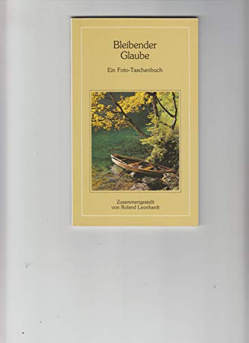 Stock image for Bleibender Glaube for sale by Leserstrahl  (Preise inkl. MwSt.)