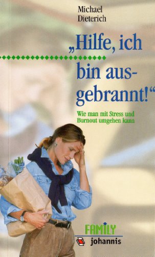 9783501071427: Hilfe, ich bin ausgebrannt!: Wie man mit Stress und Burnout umgehen kann (Livre en allemand)