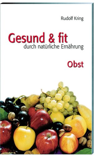 Beispielbild fr Gesund und fit durch richtige Ernhrung. Obst zum Verkauf von medimops