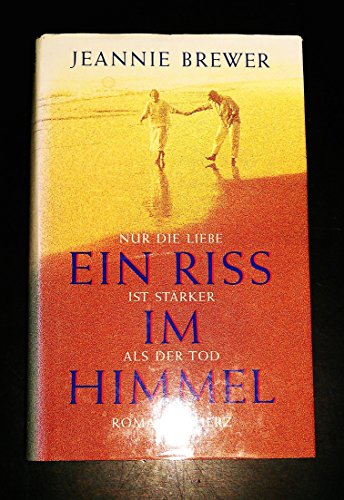 Imagen de archivo de Ein Riss im Himmel. Nur die Liebe ist strker als der Tod a la venta por medimops