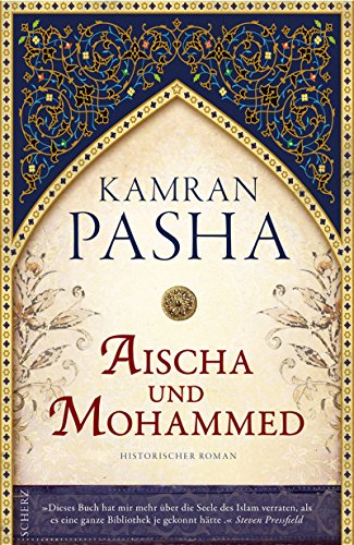 Stock image for Aischa und Mohammed: Historischer Roman: Ein Roman ber die Seele des Islam for sale by medimops