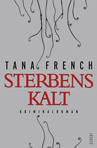 Sterbenskalt. Kriminalroman. Aus dem Englischen von Ulrike Wasel und Klaus Timmermann. - French, Tana