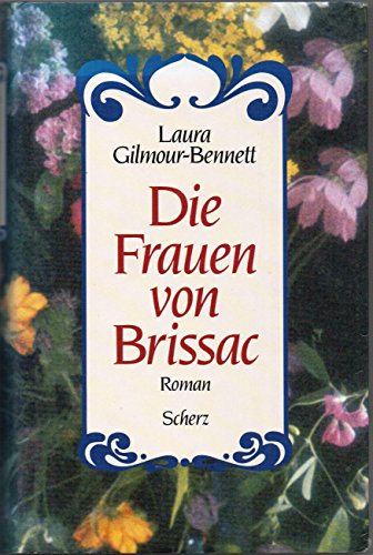 Beispielbild fr Die Frauen von Brissac zum Verkauf von Antiquariat  Angelika Hofmann