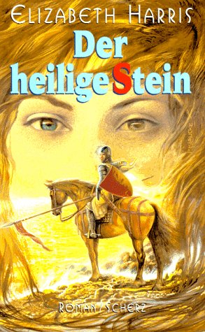 Der heilige Stein : Roman. Aus dem Engl. von Elke von Scheidt. - Harris, Elizabeth