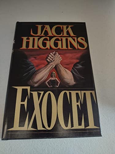 Exocet : Roman / Jack Higgins. [Einzig berecht. Übertr. aus d. Engl. von Jürgen Bavendam] - Higgins, Jack