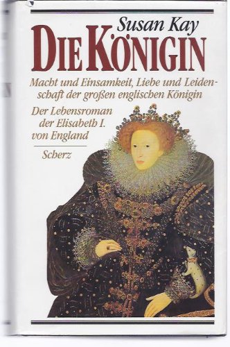 Beispielbild fr Die Knigin. Der Lebensroman der Elisabeth I. von England. Dt. v. M. Lngsfeld. zum Verkauf von Bojara & Bojara-Kellinghaus OHG