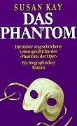 Stock image for Das Phantom: Die bisher ungeschriebene Lebensgeschichte des "Phantoms der Oper". Ein biographischer Roman for sale by Versandantiquariat Felix Mcke