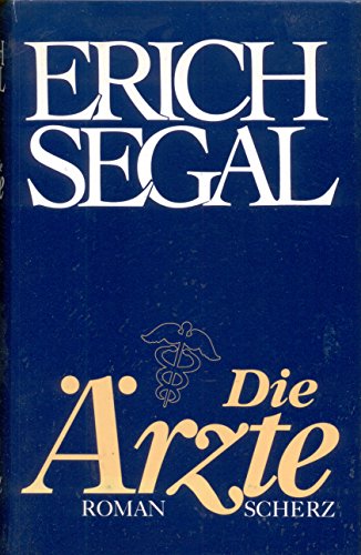 Die Ärzte Roman - Segal, Erich