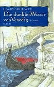 Beispielbild fr Die dunklen Wasser von Venedig zum Verkauf von medimops
